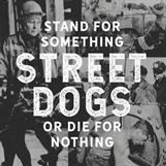 Hovedbilde STREET DOGS-Stand For Something or Die For ...