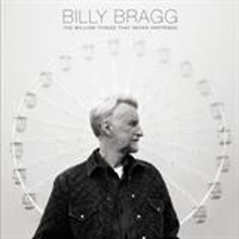 Billy Bragg-MILLION THINGS THAT NEVER HAPPENED(LTD)