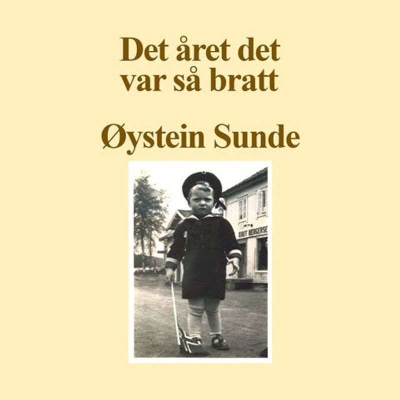 Øystein Sunde-DET ÅRET DET VAR SÅ BRATT(CD)