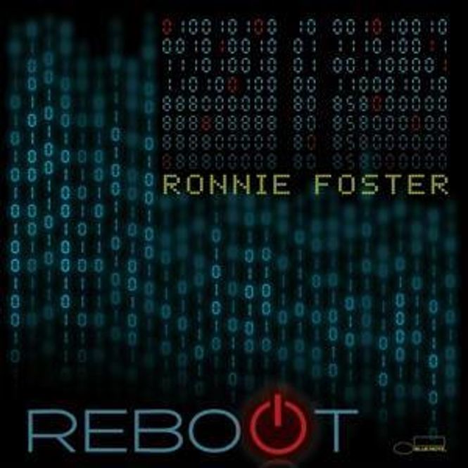 Hovedbilde Ronnie Foster-Reboot(Blue Note)
