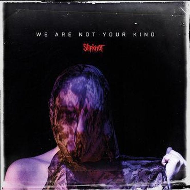 Hovedbilde SLIPKNOT-We Are Not Your Kind