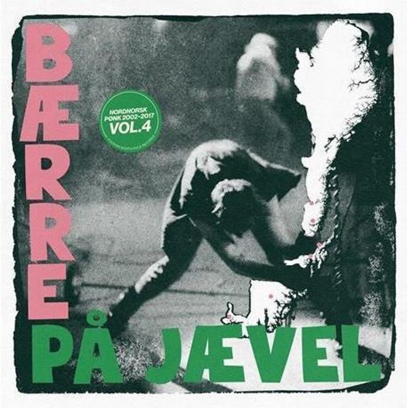 Bærre på jævel- Nordnorsk pønk 4-Div.art.(LTD)