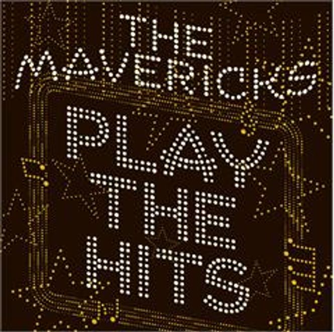 Hovedbilde The Mavericks-Play The Hits